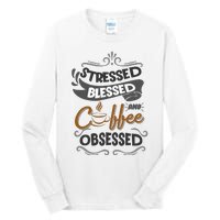 Sarcastic Stressed Blessed And Coffee Obsessed And Wo Tall Long Sleeve T-Shirt