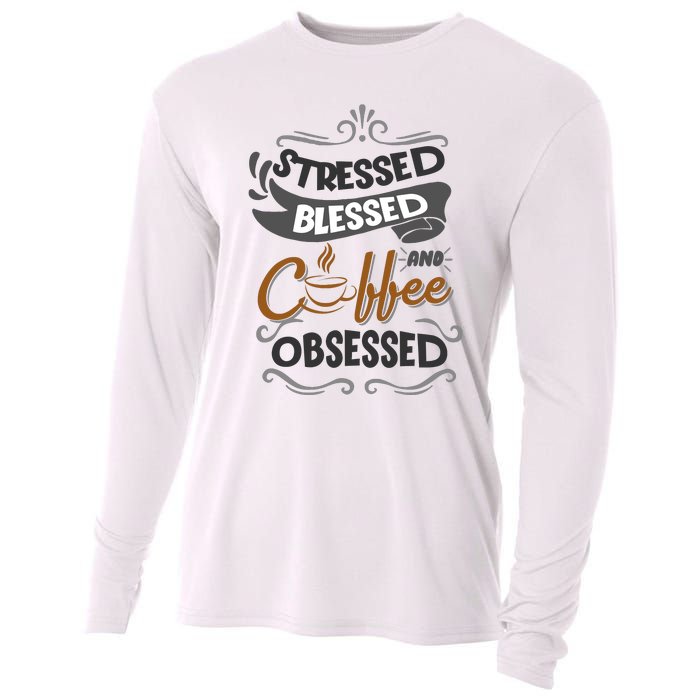 Sarcastic Stressed Blessed And Coffee Obsessed And Wo Cooling Performance Long Sleeve Crew