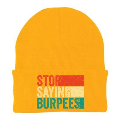 Stop Saying Burpees Funny Fitness Exercise Gym Workout Knit Cap Winter Beanie