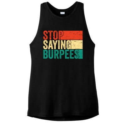 Stop Saying Burpees Funny Fitness Exercise Gym Workout Ladies PosiCharge Tri-Blend Wicking Tank