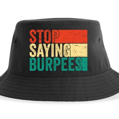 Stop Saying Burpees Funny Fitness Exercise Gym Workout Sustainable Bucket Hat