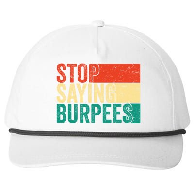 Stop Saying Burpees Funny Fitness Exercise Gym Workout Snapback Five-Panel Rope Hat