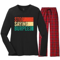 Stop Saying Burpees Funny Fitness Exercise Gym Workout Women's Long Sleeve Flannel Pajama Set 