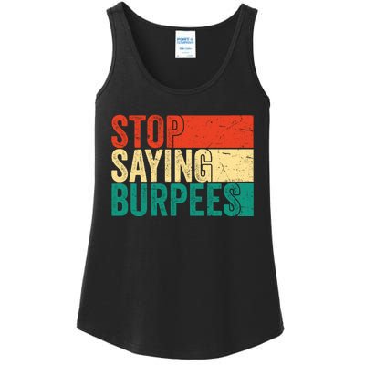 Stop Saying Burpees Funny Fitness Exercise Gym Workout Ladies Essential Tank