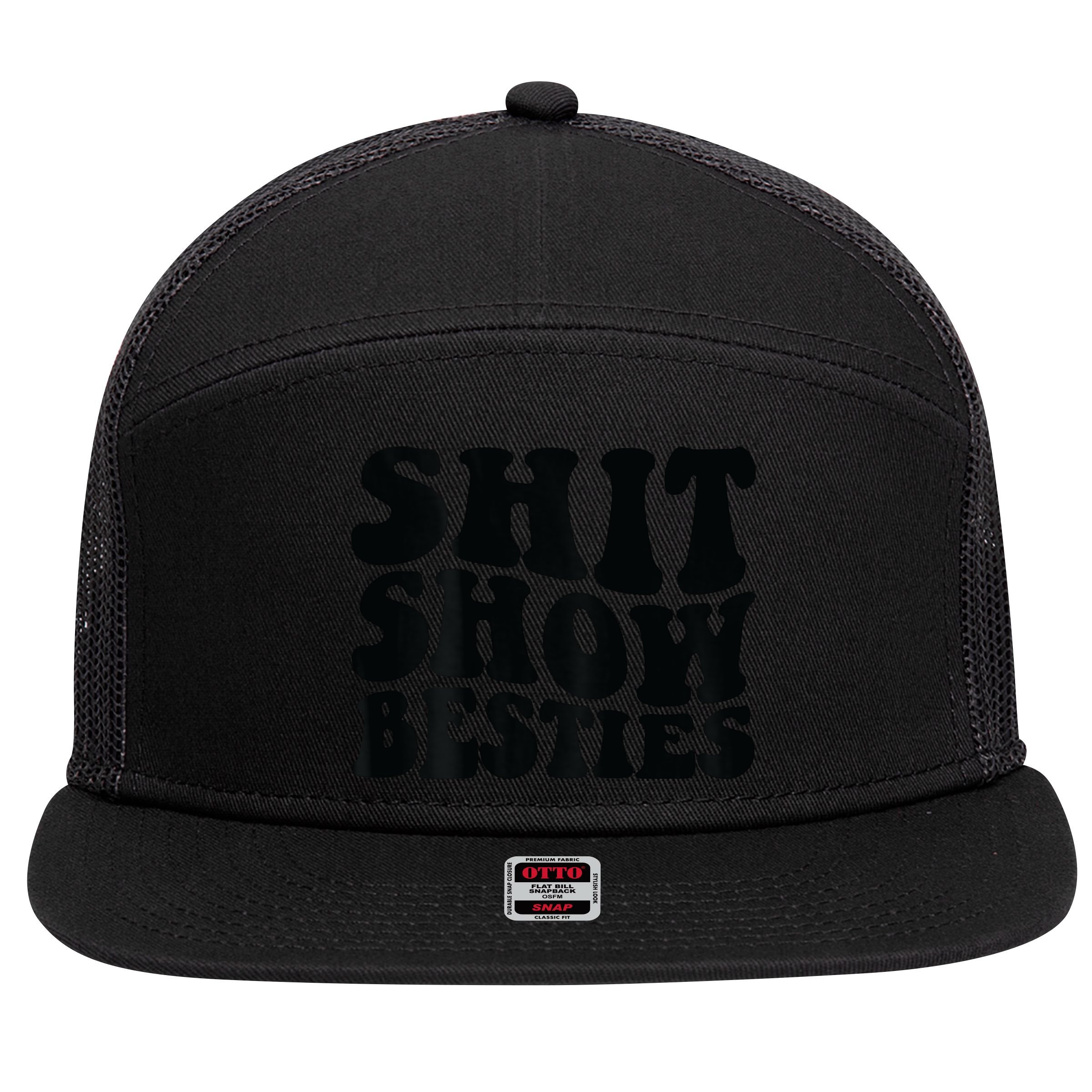 Shit Show Besties 7 Panel Mesh Trucker Snapback Hat