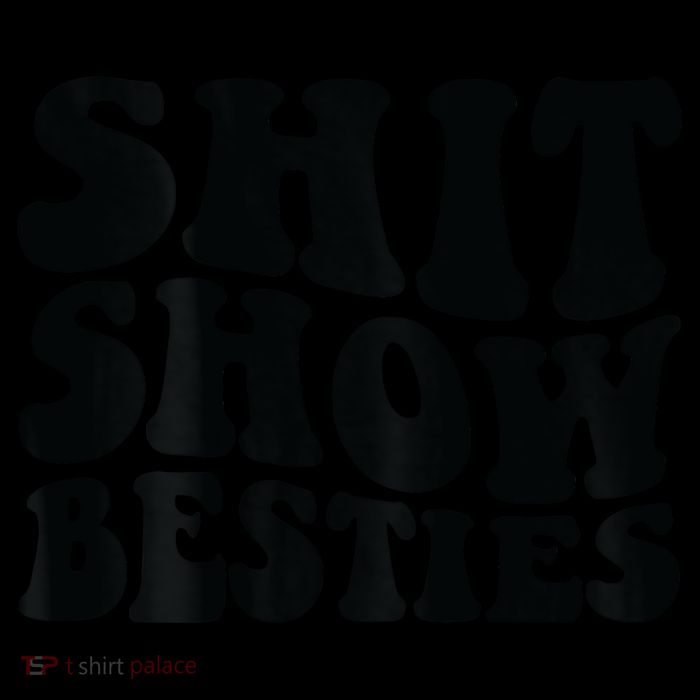 Shit Show Besties Tall T-Shirt