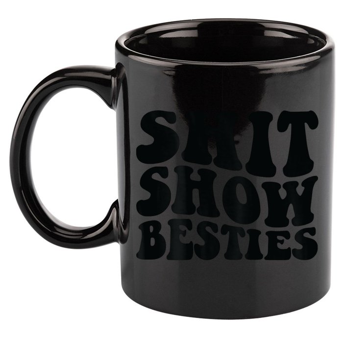 Shit Show Besties 11oz C Handle Ceramic Mug
