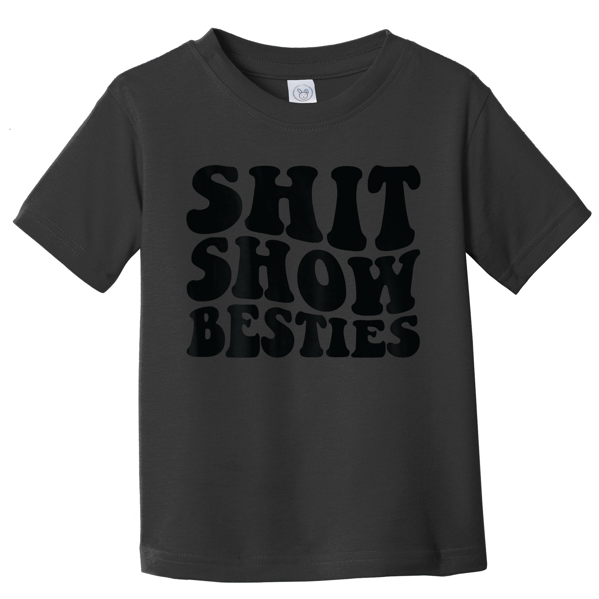 Shit Show Besties Toddler T-Shirt