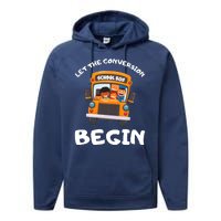 Skoolie School Bus Let The Conversion Begin Funny Gift Performance Fleece Hoodie