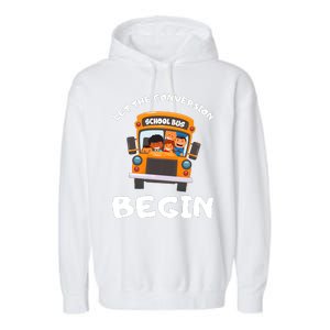 Skoolie School Bus Let The Conversion Begin Funny Gift Garment-Dyed Fleece Hoodie