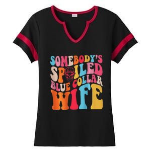 SomebodyS Spoiled Blue Collar Wife Both Sided Ladies Halftime Notch Neck Tee