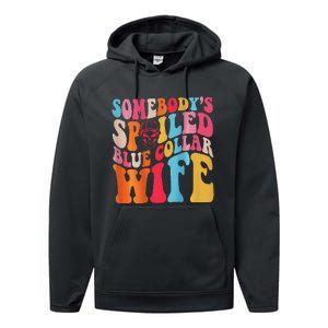 SomebodyS Spoiled Blue Collar Wife Both Sided Performance Fleece Hoodie