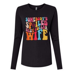 SomebodyS Spoiled Blue Collar Wife Both Sided Womens Cotton Relaxed Long Sleeve T-Shirt