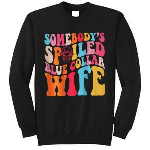 SomebodyS Spoiled Blue Collar Wife Both Sided Sweatshirt