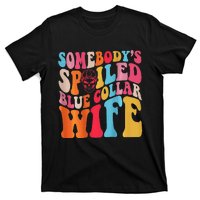 SomebodyS Spoiled Blue Collar Wife Both Sided T-Shirt