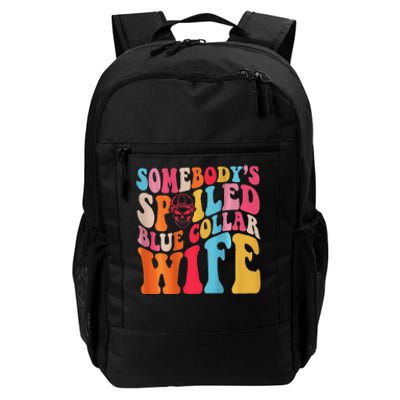 SomebodyS Spoiled Blue Collar Wife Both Sided Daily Commute Backpack