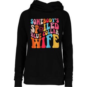 SomebodyS Spoiled Blue Collar Wife Both Sided Womens Funnel Neck Pullover Hood