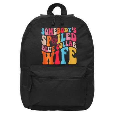 SomebodyS Spoiled Blue Collar Wife Both Sided 16 in Basic Backpack