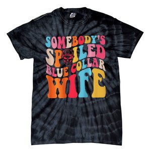 SomebodyS Spoiled Blue Collar Wife Both Sided Tie-Dye T-Shirt