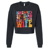 SomebodyS Spoiled Blue Collar Wife Both Sided Cropped Pullover Crew