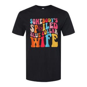 SomebodyS Spoiled Blue Collar Wife Both Sided Softstyle CVC T-Shirt