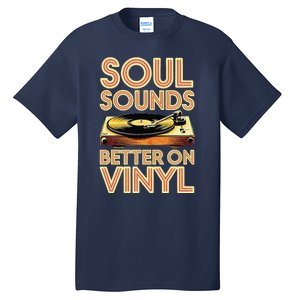 Soul Sounds Better On Vinyl Retro 70s Music Disco Funky Tall T-Shirt