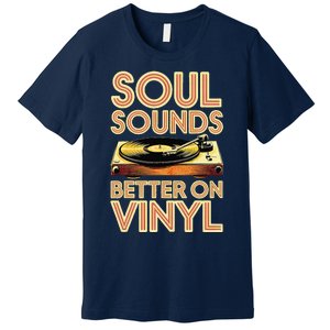 Soul Sounds Better On Vinyl Retro 70s Music Disco Funky Premium T-Shirt