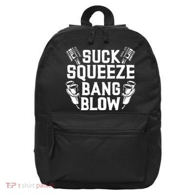 Suck Squeeze Bang Blow Funny Mechanic 16 in Basic Backpack