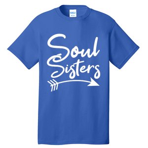 Soul Sisters Best Friends Matching Mothers Day Mom Bff Great Gift Tall T-Shirt