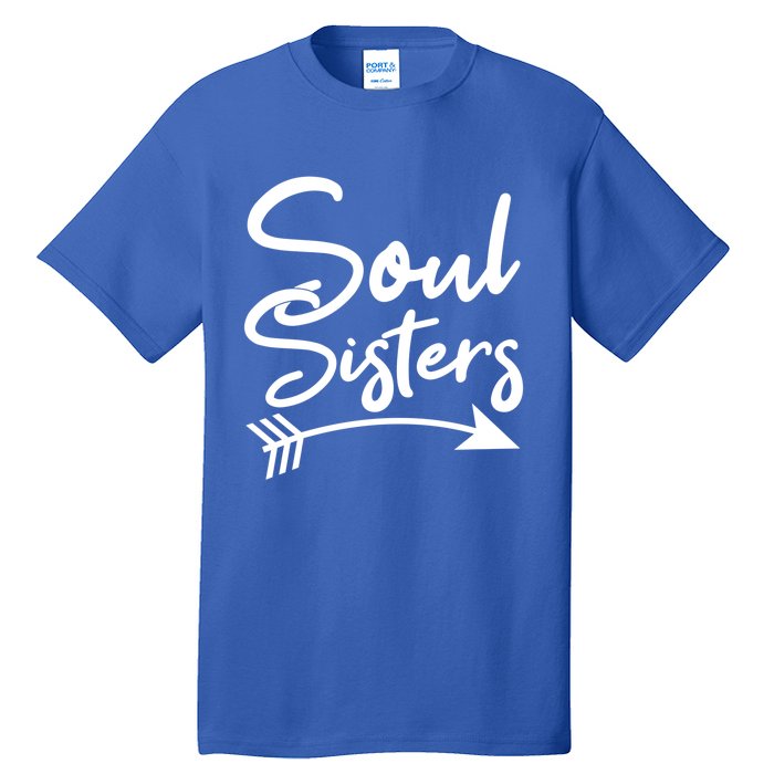 Soul Sisters Best Friends Matching Mothers Day Mom Bff Great Gift Tall T-Shirt