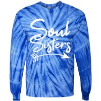 Soul Sisters Best Friends Matching Mothers Day Mom Bff Great Gift Tie-Dye Long Sleeve Shirt