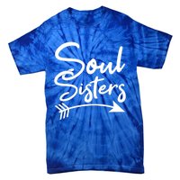 Soul Sisters Best Friends Matching Mothers Day Mom Bff Great Gift Tie-Dye T-Shirt