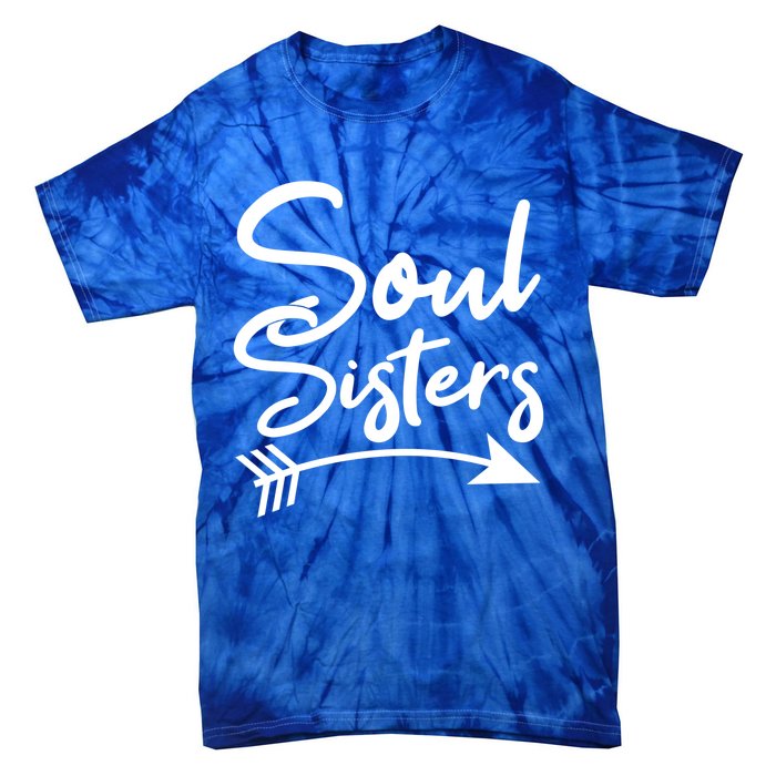 Soul Sisters Best Friends Matching Mothers Day Mom Bff Great Gift Tie-Dye T-Shirt