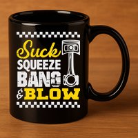 Suck Squeeze Bang Blow Car Lovers 11oz C Handle Ceramic Mug