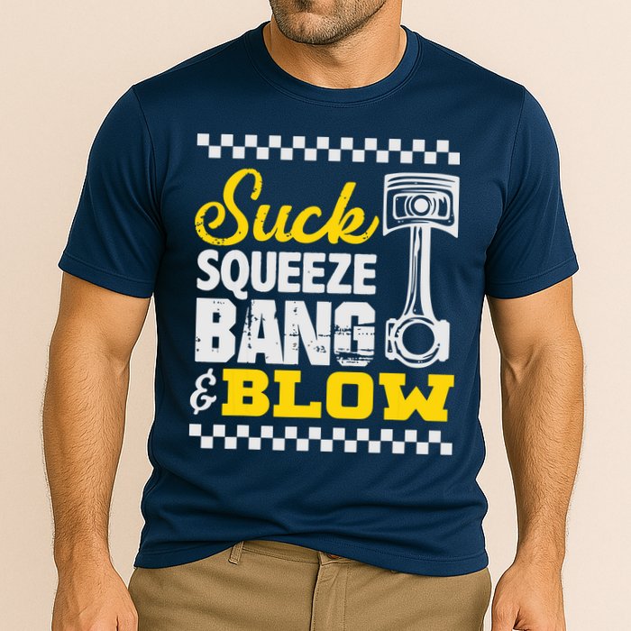 Suck Squeeze Bang Blow Car Lovers Cooling Performance Crew T-Shirt