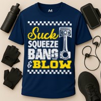 Suck Squeeze Bang Blow Car Lovers Cooling Performance Crew T-Shirt