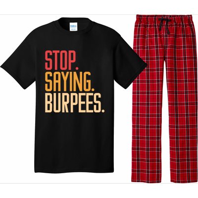 Stop Saying Burpees Exercise Bodybuilding Gag Joke Gift Pajama Set