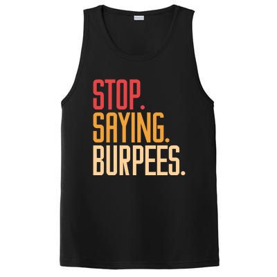 Stop Saying Burpees Exercise Bodybuilding Gag Joke Gift PosiCharge Competitor Tank