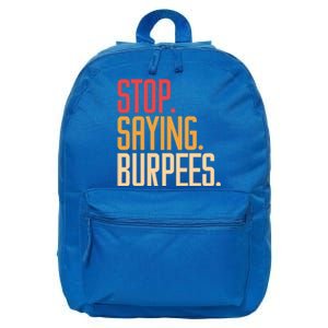 Stop Saying Burpees Exercise Bodybuilding Gag Joke Gift 16 in Basic Backpack