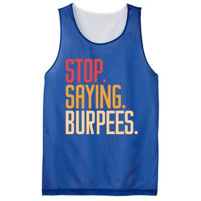 Stop Saying Burpees Exercise Bodybuilding Gag Joke Gift Mesh Reversible Basketball Jersey Tank