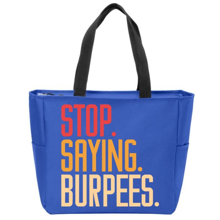 Stop Saying Burpees Exercise Bodybuilding Gag Joke Gift Zip Tote Bag