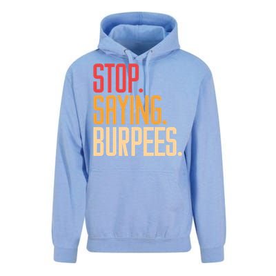 Stop Saying Burpees Exercise Bodybuilding Gag Joke Gift Unisex Surf Hoodie