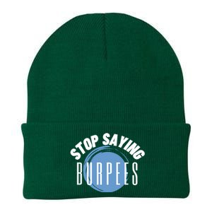 Stop Saying Burpees Workout Exercise Gift Knit Cap Winter Beanie