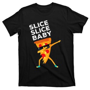 Slice Slice Baby Funny Pizza Lover Design T-Shirt