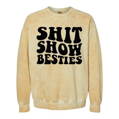 Shit Show Besties On Back Colorblast Crewneck Sweatshirt