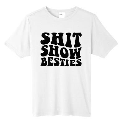 Shit Show Besties On Back Tall Fusion ChromaSoft Performance T-Shirt