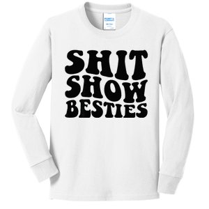 Shit Show Besties On Back Kids Long Sleeve Shirt