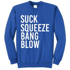 Suck Squeeze Bang Blow Funny Mechanic Car Piston Engine Gift Sweatshirt