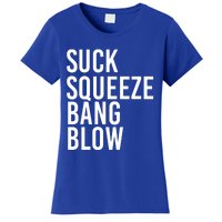 Suck Squeeze Bang Blow Funny Mechanic Car Piston Engine Gift Women's T-Shirt