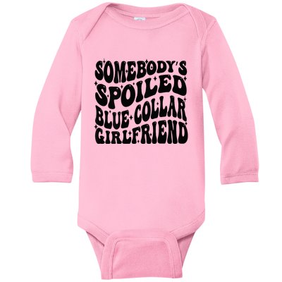 SomebodyS Spoiled Blue Collar Girlfriend Blue Collar Gf Baby Long Sleeve Bodysuit